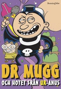 Dr Mugg och hotet från Ur-anus