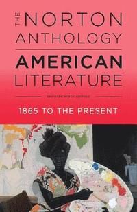 The Norton Anthology of American Literature - 1865 to the present