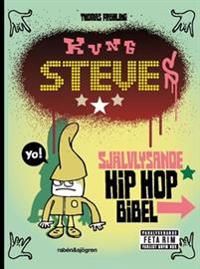 Kung Steves självlysande hip hop-bibel | 0:e upplagan