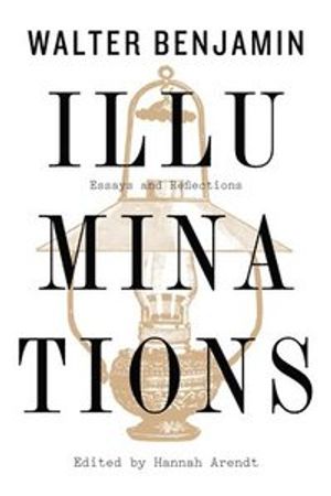 Illuminations: Essays and Reflections