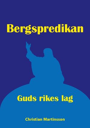 Bergspredikan : Guds rikes lag | 1:a upplagan