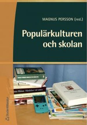 Populärkulturen och skolan | 1:a upplagan