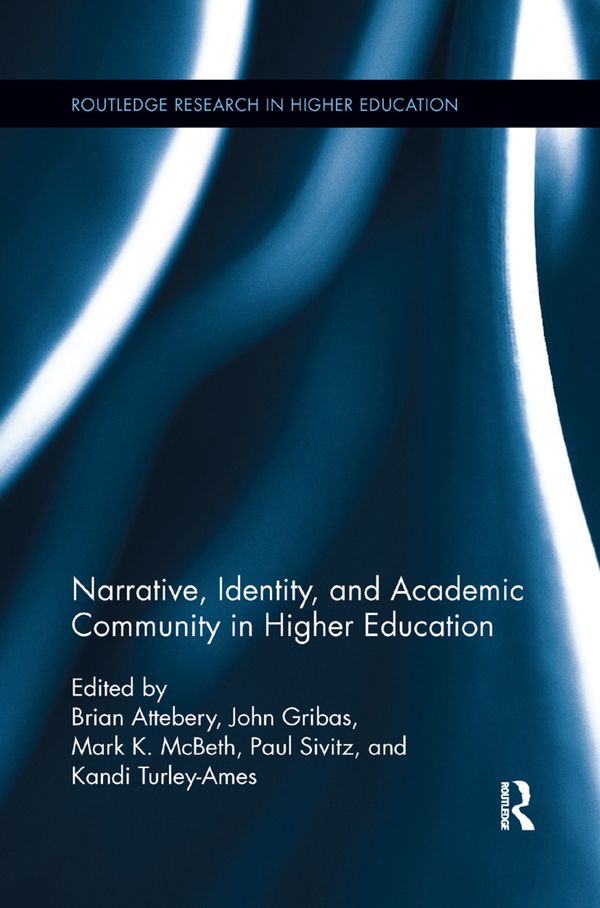 Narrative, Identity, and Academic Community in Higher Education | 1:a upplagan
