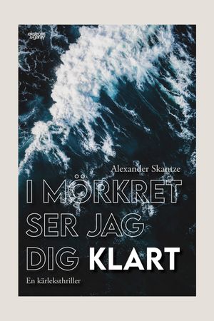 I mörkret ser jag dig klart | 1:a upplagan