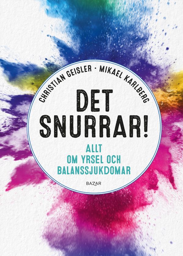 Det snurrar! : Allt om yrsel och balanssjukdomar | 0:e upplagan