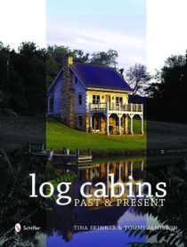 Historic Log Cabins : Past to Present