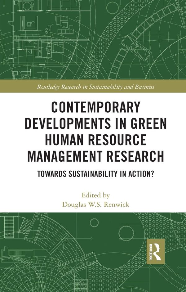 Contemporary Developments in Green Human Resource Management Research | 1:a upplagan