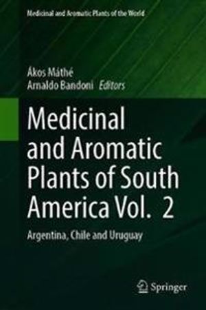 Medicinal and Aromatic Plants of South America Vol. 2 | 1:a upplagan