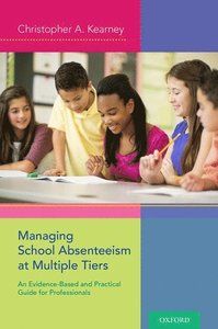 Managing School Absenteeism at Multiple Tiers