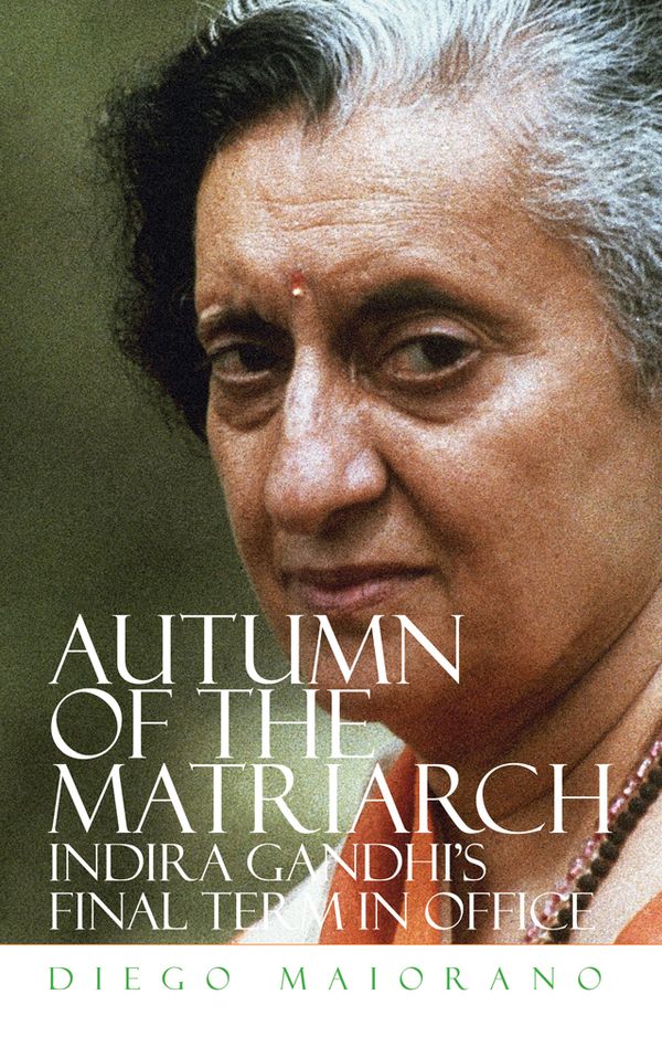Autumn of the matriarch - indira gandhis final term in office | 0:e upplagan