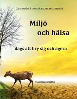 Miljö och hälsa dags att bry sig och agera