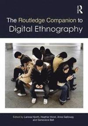 The Routledge Companion to Digital Ethnography | 1:a upplagan