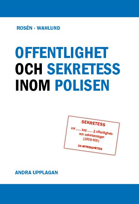 Offentlighet och sekretess inom polisen | 2:a upplagan