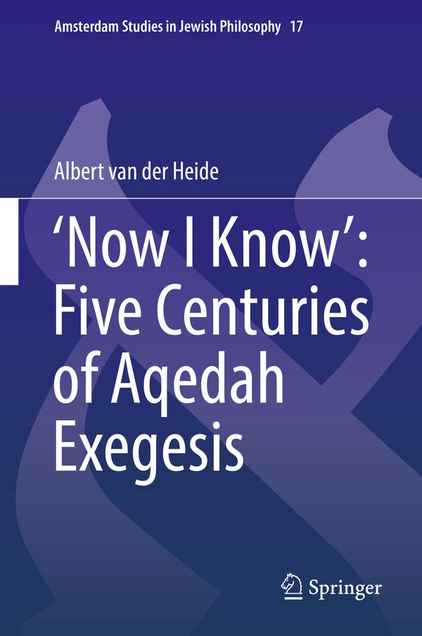 ‘Now I Know’: Five Centuries of Aqedah Exegesis | 1:a upplagan
