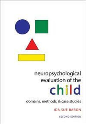 Neuropsychological Evaluation of the Child |  2:e upplagan