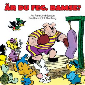 Är du feg, Bamse?