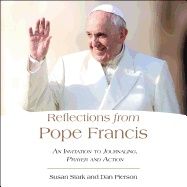 Reflections From Pope Francis : An Invitation to Journaling, Prayer, and Action