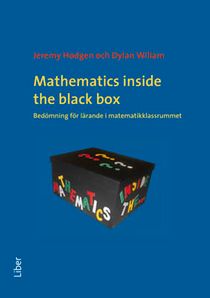 Mathematics inside the black box - bedömning för lärande i matematikklassrummet