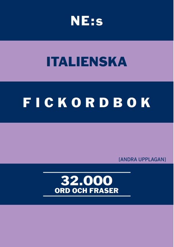 NE:s italienska fickordbok : Italiensk-svensk Svensk-italiensk 32000 ord oc | 2:a upplagan