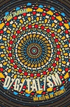 Digitalism : när allting är internet | 0:e upplagan