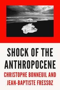 The Shock of the Anthropocene