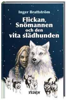 Flickan, Snömannen och den vita slädhunden