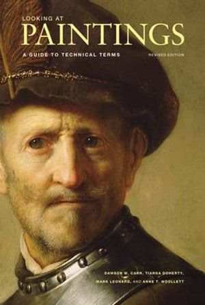 Looking at Paintings – A Guide to Technical Terms,  Revised Edition | 2:a upplagan