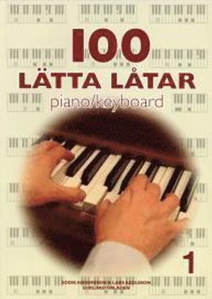 100 lätta låtar piano/keyboard 1 | 1:a upplagan