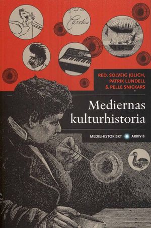 Mediernas kulturhistoria | 1:a upplagan