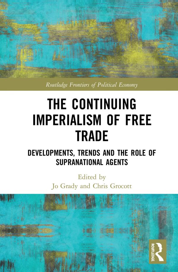 The Continuing Imperialism of Free Trade | 1:a upplagan