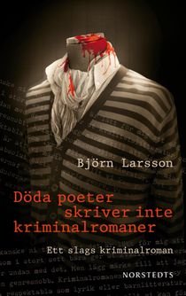 Döda poeter skriver inte kriminalromaner : ett slags kriminalroman