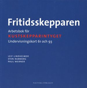 Fritidsskepparen. Arbetsbok : Arbetsbok för kustskepparintyget | 1:a upplagan