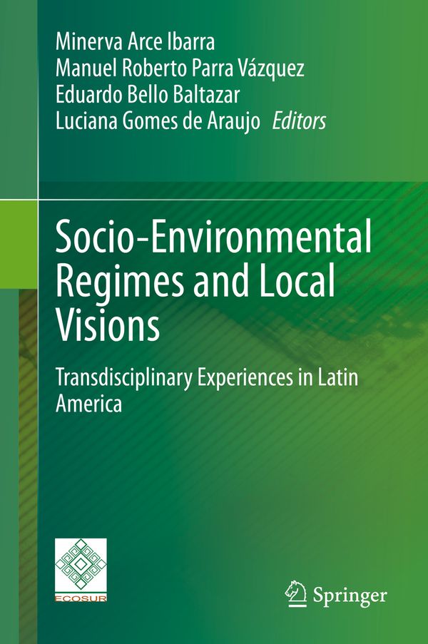 Socio-Environmental Regimes and Local Visions | 1:a upplagan