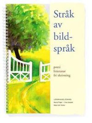 Stråk av bildspråk Poesi, litteratur, fri skrivning | 1:a upplagan