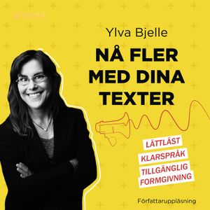 Nå fler med dina texter: lättläst, klarspråk och tillgänglig formgivning