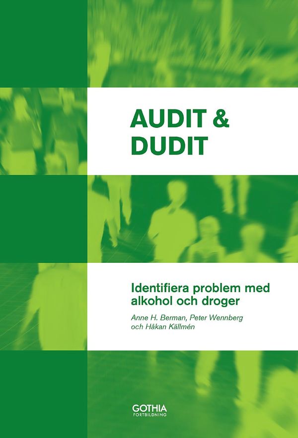 AUDIT & DUDIT : - identifiera problem med alkohol och droger | 2:a upplagan