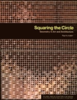 Squaring the Circle: Geometry in Art and Architecture | 1:a upplagan