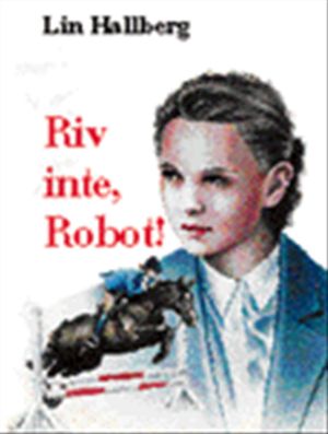 Riv inte, Robot! | 1:a upplagan