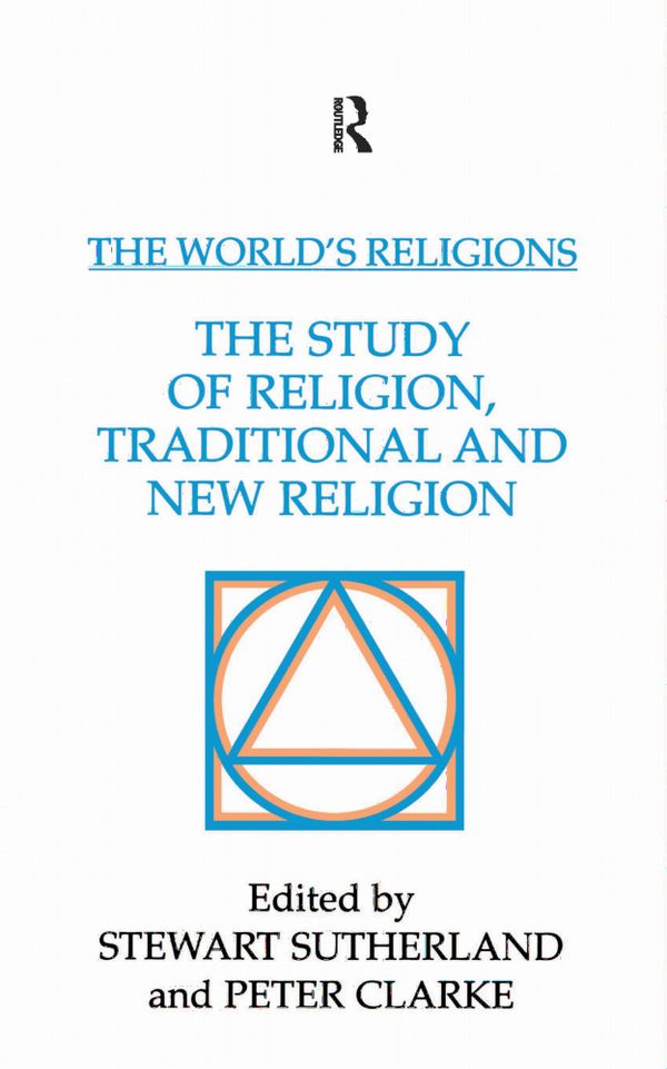 The World's Religions: The Study of Religion, Traditional and New Religion | 1:a upplagan