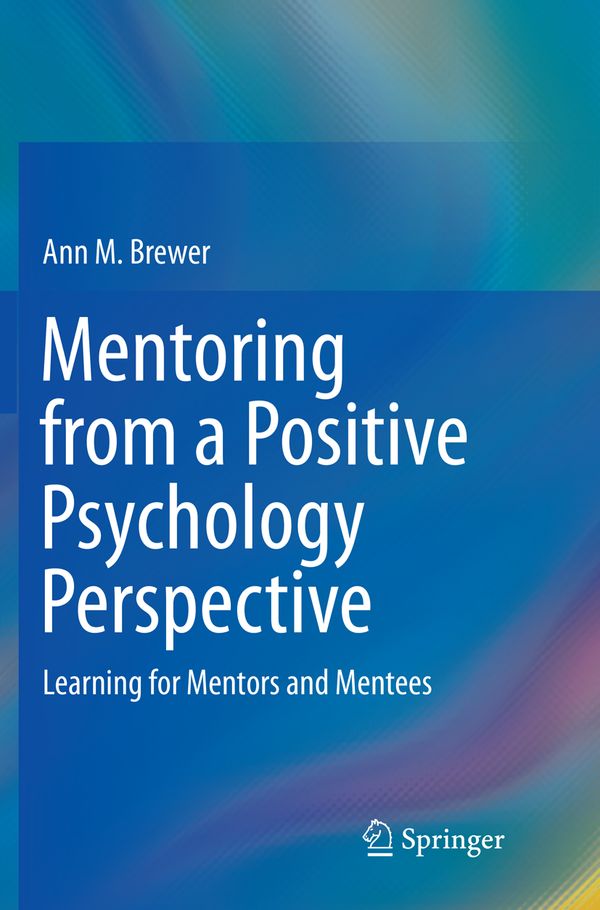 Mentoring from a Positive Psychology Perspective | 1:a upplagan