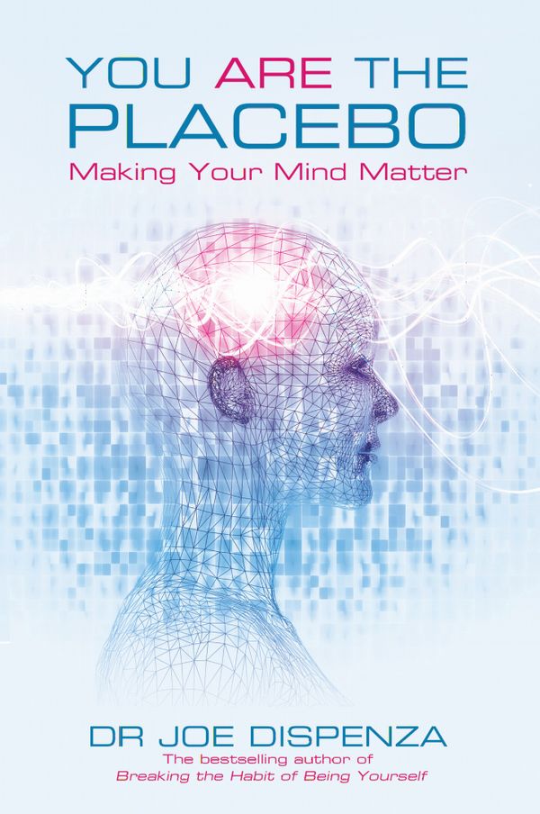 You are the placebo - making your mind matter | 0:e upplagan