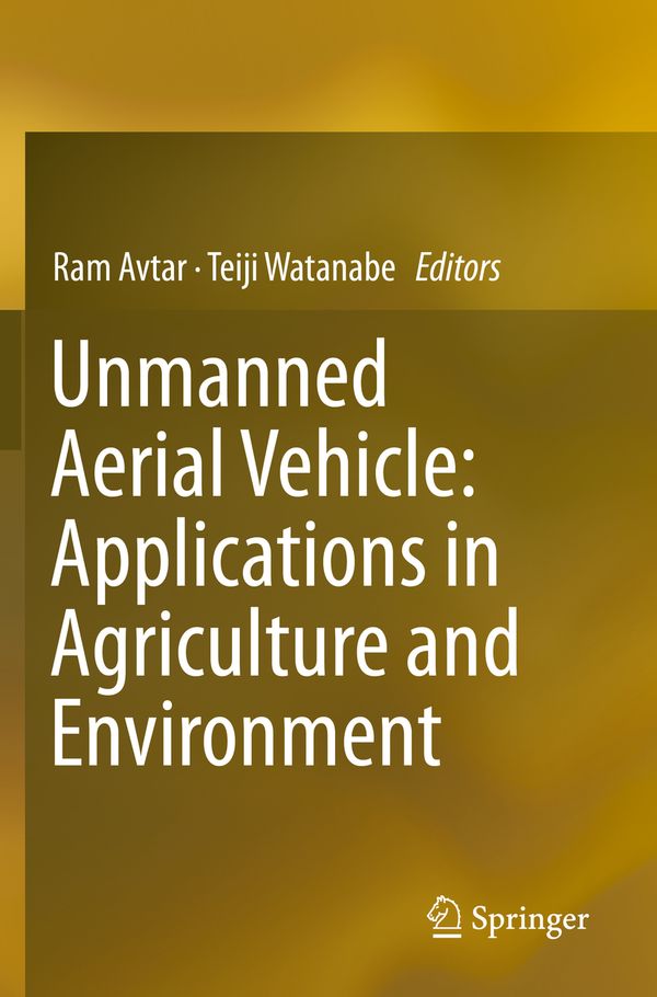 Unmanned Aerial Vehicle: Applications in Agriculture and Environment | 1:a upplagan