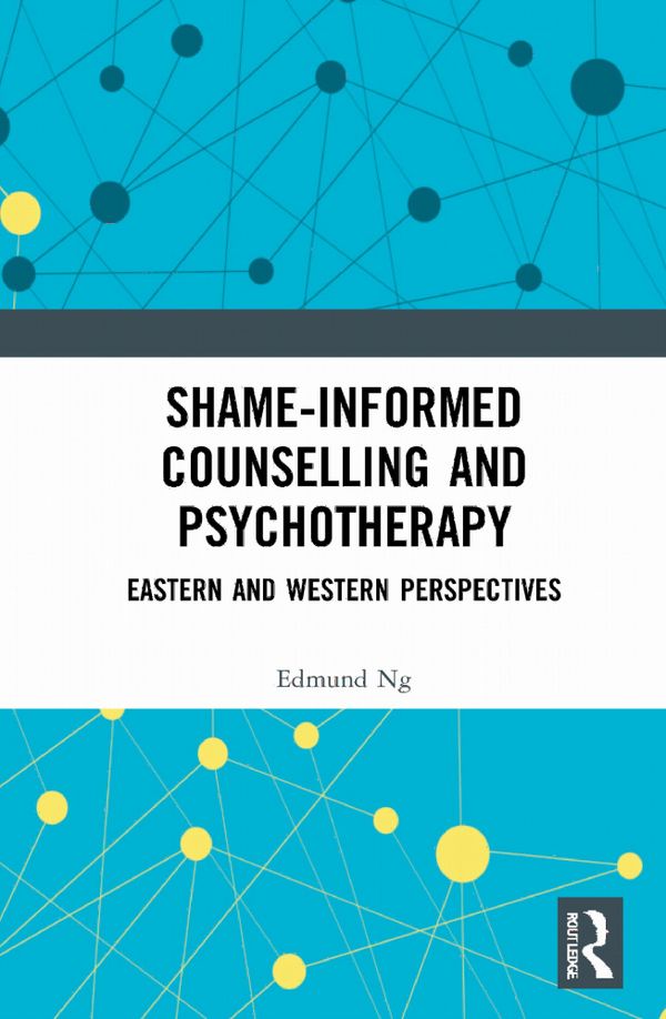 Shame-informed Counselling and Psychotherapy | 1:a upplagan