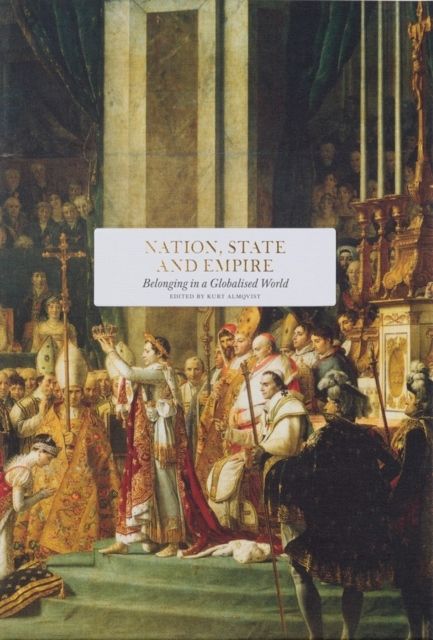 Nation, State and Empire : Belonging in a Globalised World | 0:e upplagan