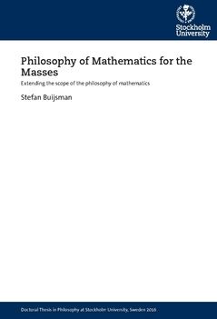 Philosophy of mathematics for the masses : extending the scope of the philosophy of mathematics | 0:e upplagan
