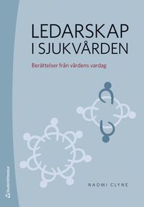 Ledarskap i sjukvården - Berättelser från vårdens vardag