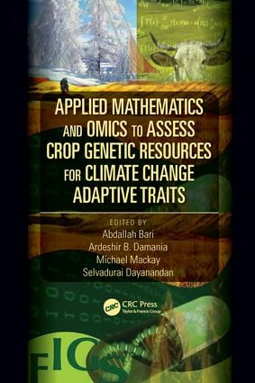 Applied Mathematics and Omics to Assess Crop Genetic Resources for Climate Change Adaptive Traits | 1:a upplagan