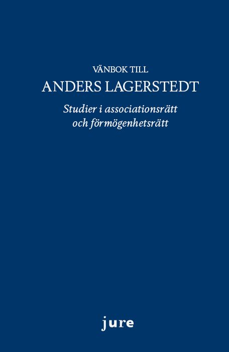 Vänbok till Anders Lagerstedt – Studier i associationsrätt och förmögenhetsrätt | 0:e upplagan