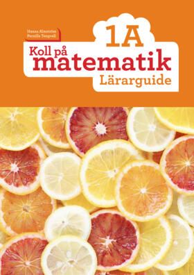 Koll på matematik 1A Lärarguide | 0:e upplagan