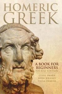 Homeric Greek: A Book for Beginners | 4:e upplagan
